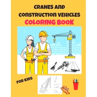 vehicles Book Coloring gift the kids Cranes and Construction 9798572313918 for 预订 best girls boys ages