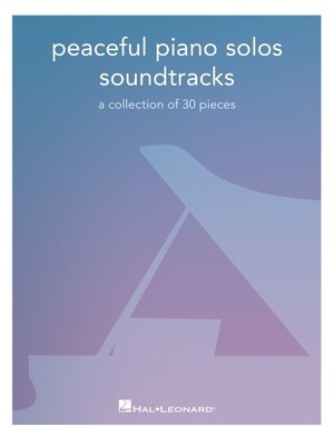 【预订】Peaceful Piano Solos Songbook: Soundtracks - A Collection of 30 Pieces Arranged for Piano Solo