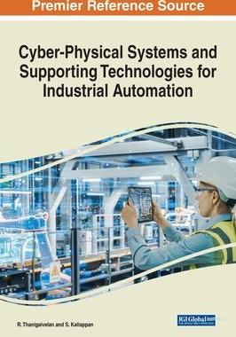 [预订]Cyber-Physical Systems and Supporting Technologies for Industrial Automation 9781668492673