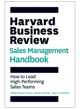 预订 The Harvard Business Review Sales Management Handbook: How to Lead High-Performing Sales Teams 哈佛商业评论销售管理