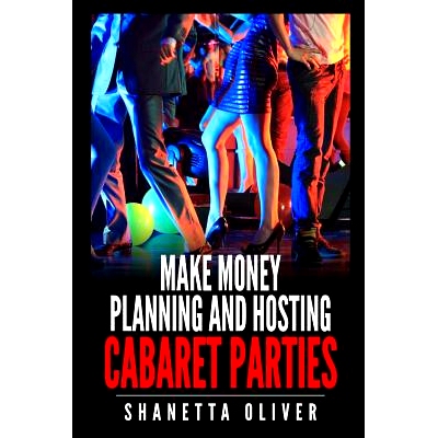 预订 Make Money Planning and Hosting Cabaret Parties: 9781790611034