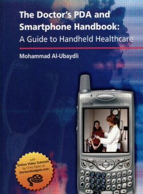 【预订】The Doctor’s PDA and Smartphone Handbook: A Guide to Handheld Healthcare