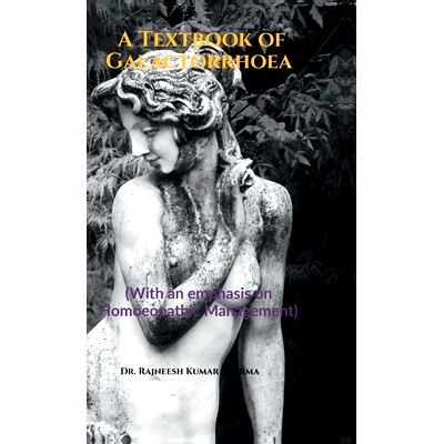 预订 A Textbook of Galactorrhoea: (With an emphasis on Homoeopathic Management): 9798894465753