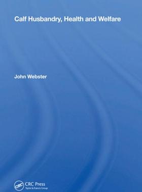 [预订]Calf Husbandry, Health and Welfare 9780367016531