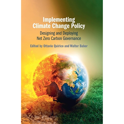 预订 Implementing Climate Change Policy Designing and Deploying Net Zero Carbon Governance 实施气候变化政策：零净碳治理