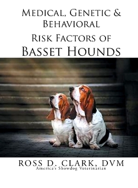 预订 Medical, Genetic & Behavioral Risk Factors of Basset Hounds: 9781499044850