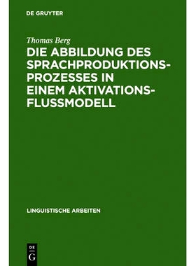 预订 Die Abbildung des Sprachproduktionsprozesses in einem Aktivationsflußmodell: Untersuchungen an deutschen und engli