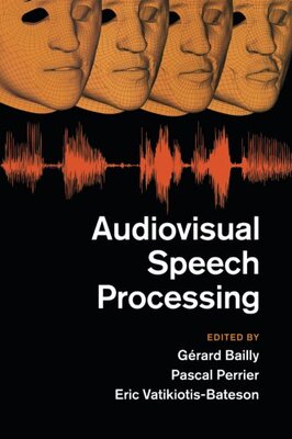 【预订】Audiovisual Speech Processing