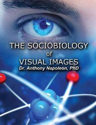 [预订]The Sociobiology of Visual Images 9781947532342