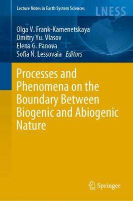 【预订】Processes and Phenomena on the Boundary Between Biogenic and Abiogenic Nature