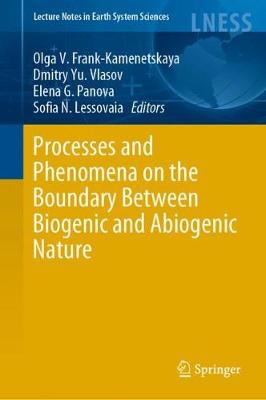 【预订】Processes and Phenomena on the Boundary Between Biogenic and Abiogenic Nature