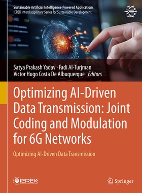 预订 Optimizing AI-Driven Data Transmission: Joint Coding and Modulation for 6G Networks: Optimizing AI-Driven Data Tran