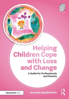 【预订】Helping Children Cope with Loss and Change 9781911186281