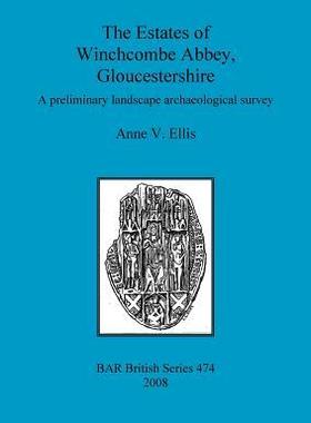 [预订]The Estates of Winchcombe Abbey, Gloucestershire 9781407303758