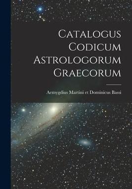 [预订]Catalogus Codicum Astrologorum Graecorum 9781016669443