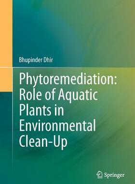 预订 Phytoremediation: Role of Aquatic Plants in Environmental Clean-Up