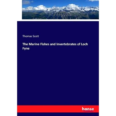 预订 The Marine Fishes and Invertebrates of Loch Fyne: 9783337420253