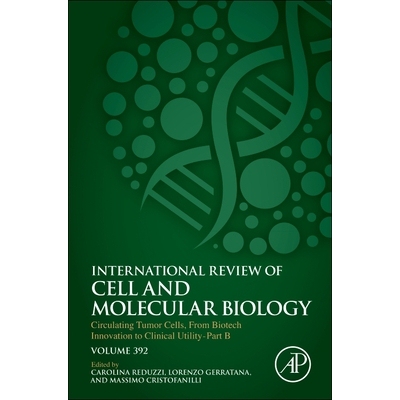 预订 Circulating Tumor Cells, From Biotech Innovation to Clinical Utility Part B: Volume 392 循环肿瘤细胞：从生物技术创