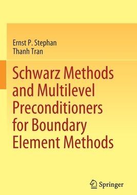【预订】Schwarz Methods and Multilevel Preconditioners for Boundary Element  9783030792855
