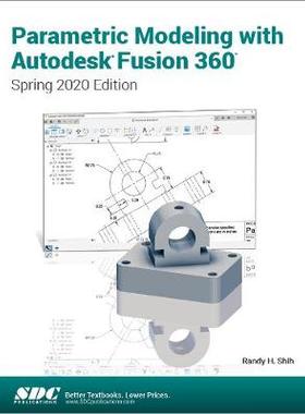 【预订】Parametric Modeling with Autodesk Fusion 360 9781630573720