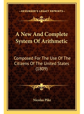 预订 A New And Complete System Of Arithmetic: Composed For The Use Of The Citizens Of The United States (1809): 97811639