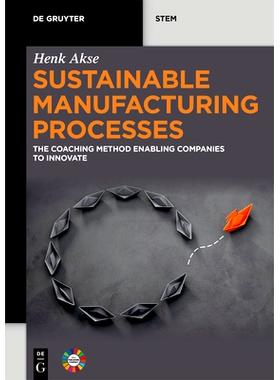 预订 Sustainable Manufacturing Processes: The Coaching Method Enabling Companies to Innovate 可持续制造工艺： 帮助企业创