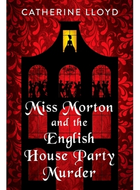 预订 Miss Morton and the English House Party Murder: A Riveting Victorian Mystery: 9781496723284