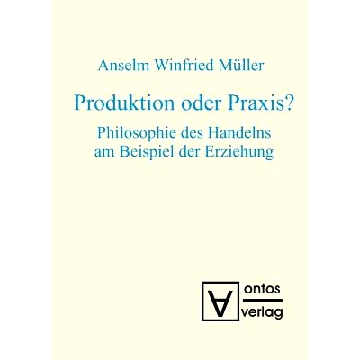 Philosophie des Handelns am Beispiel der