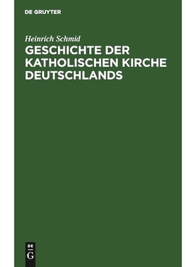 预订 Geschichte der Katholischen Kirche Deutschlands: Von der Mitte des 18. Jahrhunderts bis in die Gegenwart: 978348672