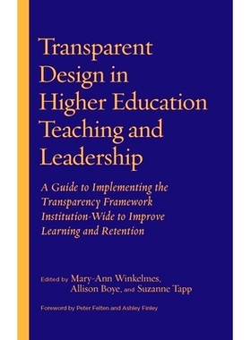 预订 Transparent Design in Higher Education Teaching and Leadership: A Guide to Implementing the Transparency Framework
