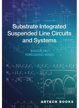 预订 Substrate Integrated Suspended Line Circuits and Systems 基板集成悬浮线电路和系统: 9781685690298