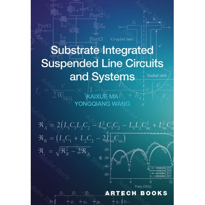 预订 Substrate Integrated Suspended Line Circuits and Systems 基板集成悬浮线电路和系统: 9781685690298