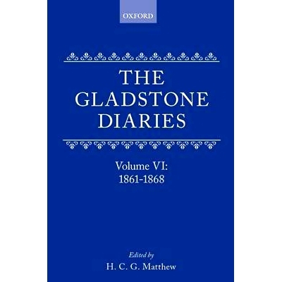 预订 The Gladstone Diaries: With Cabinet Minutes and Prime-Ministerial Correspondence: Volume VI: 1861-1868 格莱斯顿日记