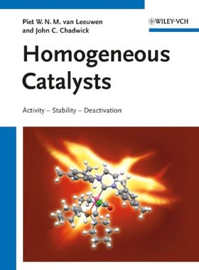 【预订】Homogeneous Catalysts - Activity - Stability - Deactivation