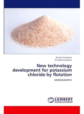 预订 New technology development for potassium chloride by flotation: 9786208428556
