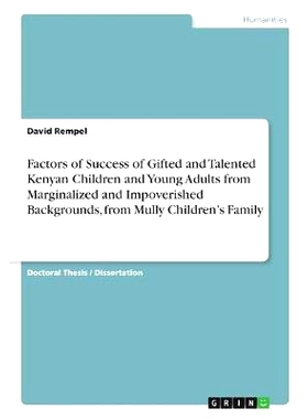 预订 Factors of Success of Gifted and Talented Kenyan Children and Young Adults from Marginalized and Impoverished Backg