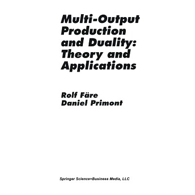 预订 Multi-Output Production and Duality: Theory and Applications: 9789401042840