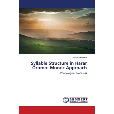 预订 Syllable Structure in Harar Oromo: Moraic Approach: 9783659487774