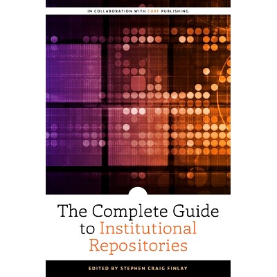 预订 The Complete Guide to Institutional Repositories 机构资料库完整指南: 9780838948101