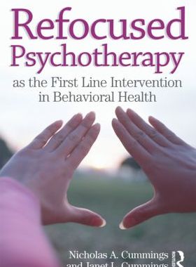 【预订】Refocused Psychotherapy as the First Line Intervention in Behavioral Health