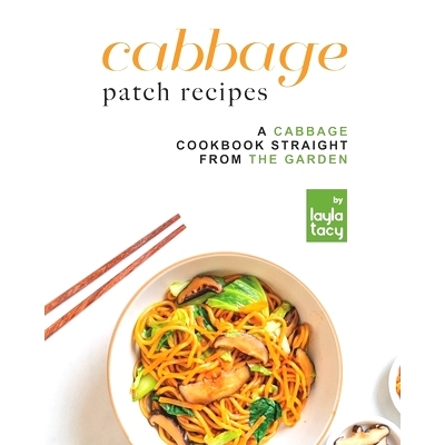 预订 Cabbage Patch Recipes: A Cabbage Cookbook Straight from the Garden: 9798487695598