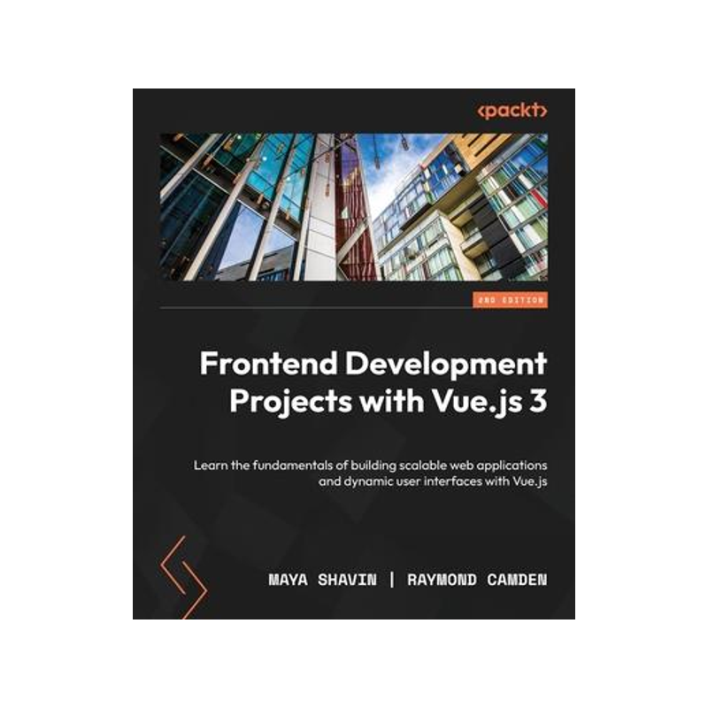 [预订]Frontend Development Projects with Vue.js 3 9781803234991