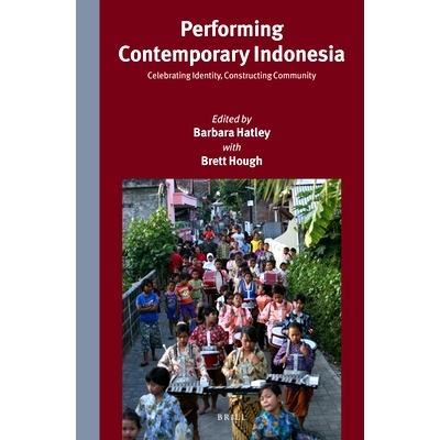 预订 Performing Contemporary Indonesia: Celebrating Identity, Constructing Community 当代印尼的表现：庆祝当地性，建设社