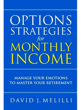 预订 Options Strategies For Monthly Income: Manage Your Emotions to Master Your Retirement: 9781716718069