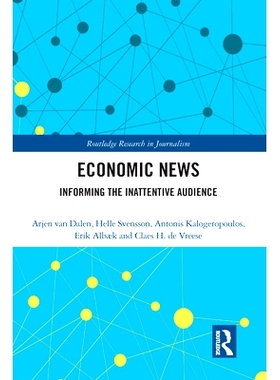 预订 Economic News: Informing The Inattentive Audience 经济新闻：通知注意力不集中的观众: 9780367583668