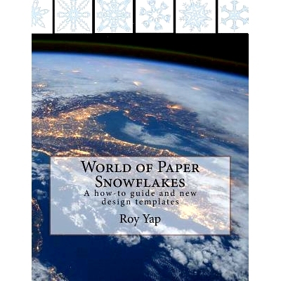 预订 World of Paper Snowflakes: A how-to guide and new design templates: 9780692991459