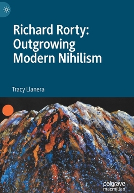 【预订】Richard Rorty: Outgrowing Modern Nihilism