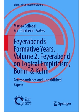 预订 Feyerabend’s Formative Years. Volume 2. Feyerabend on Logical Empiricism, Bohm & Kuhn: Correspondence and Unpublis