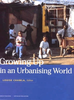 预订 Growing Up in an Urbanizing World: 9781853838279