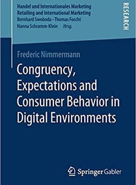 【预售】Congruency, Expectations and Consumer Behavior in Digital Environments